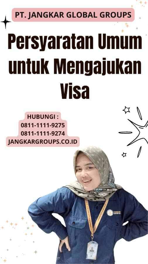 Persyaratan Umum untuk Mengajukan Visa