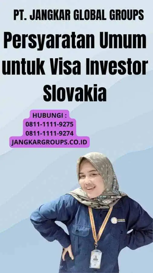 Persyaratan Umum untuk Visa Investor Slovakia