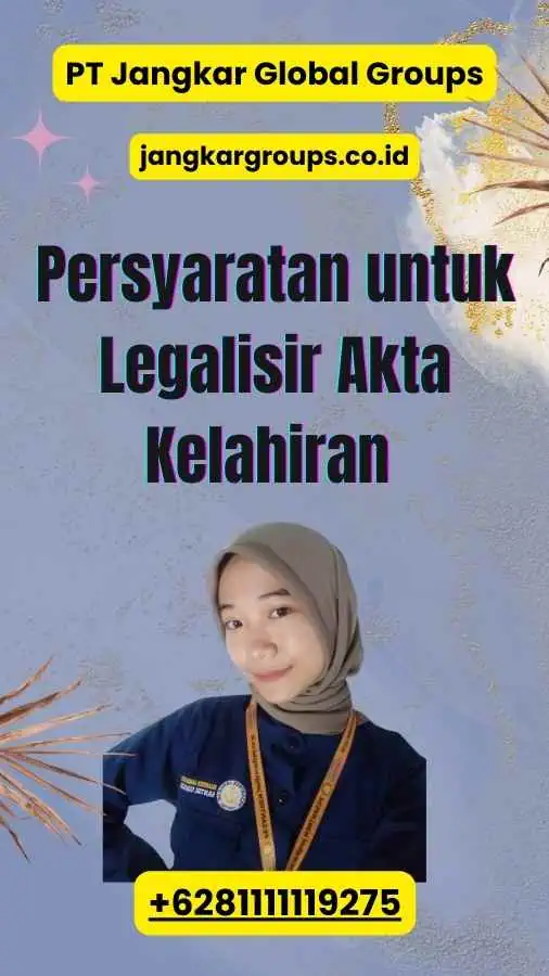 Persyaratan untuk Legalisir Akta Kelahiran 