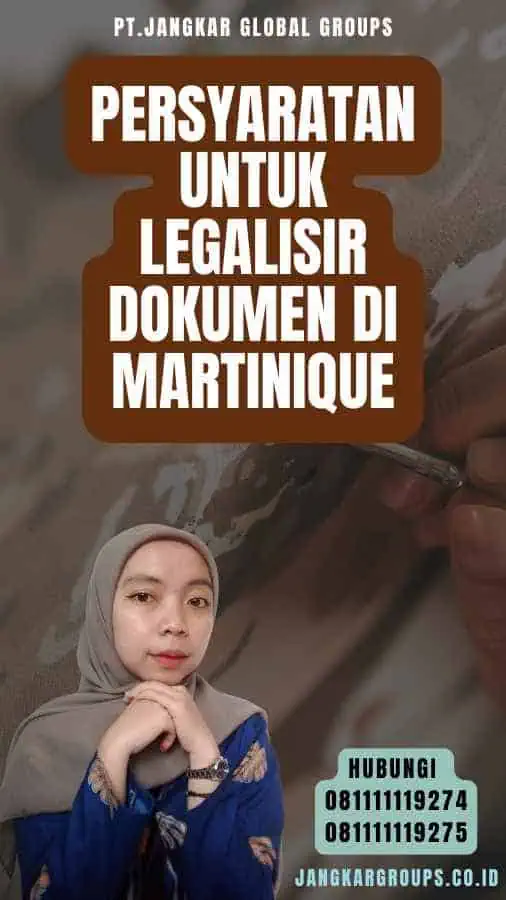 Persyaratan untuk Legalisir Dokumen di Martinique