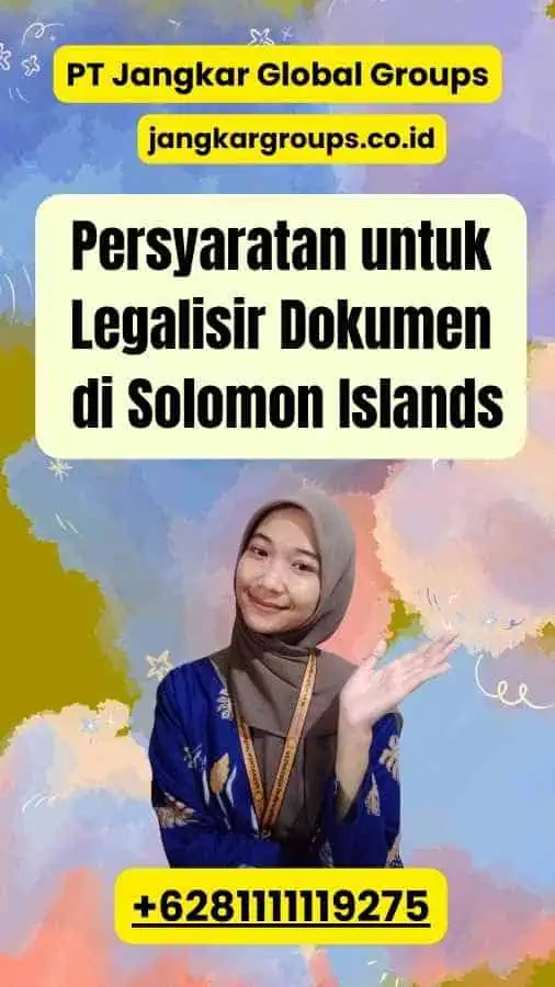 Persyaratan untuk Legalisir Dokumen di Solomon Islands