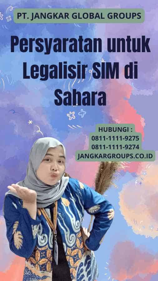 Persyaratan untuk Legalisir SIM di Sahara