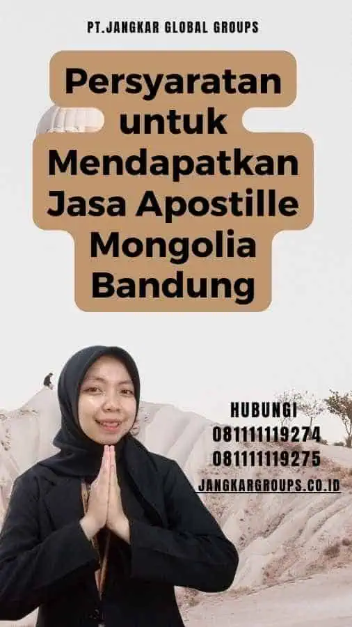 Persyaratan untuk Mendapatkan Jasa Apostille Mongolia Bandung