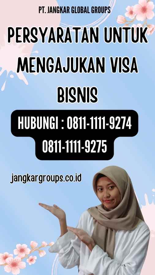 Persyaratan untuk Mengajukan Visa Bisnis
