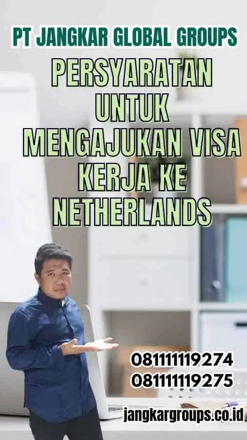 Persyaratan untuk Mengajukan Visa Kerja ke Netherlands