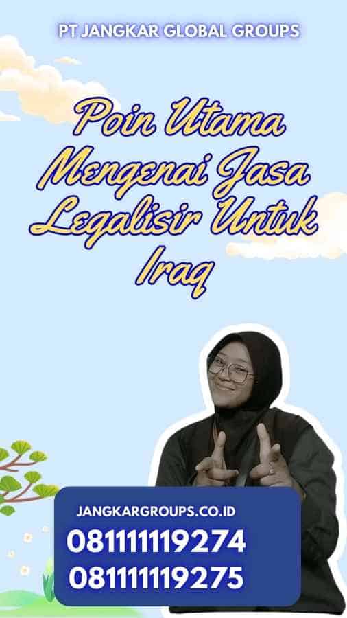 Poin Utama Mengenai Jasa Legalisir Untuk Iraq