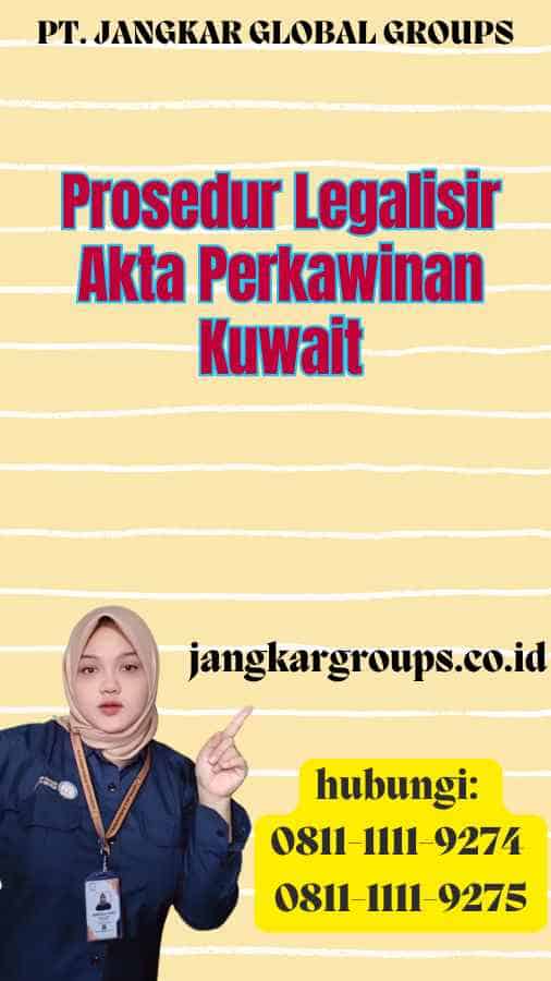 Prosedur Legalisir Akta Perkawinan Kuwait