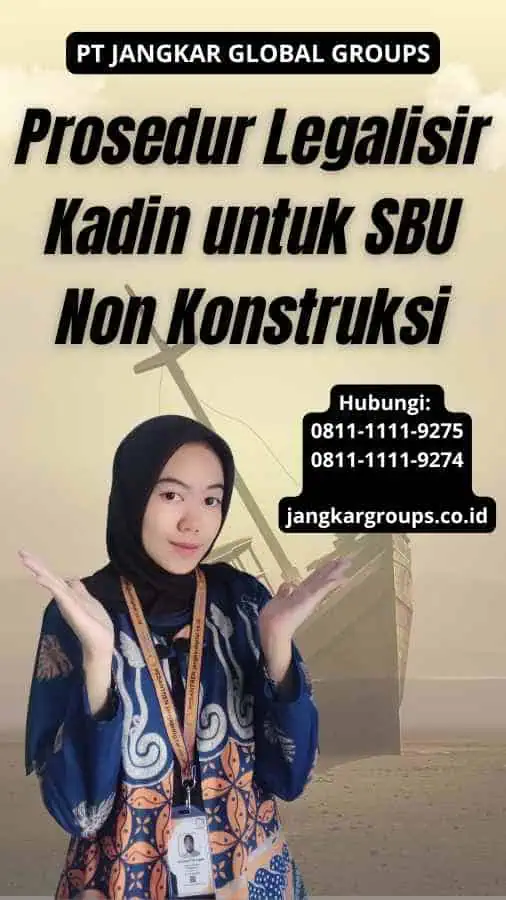 Prosedur Legalisir Kadin untuk SBU Non Konstruksi