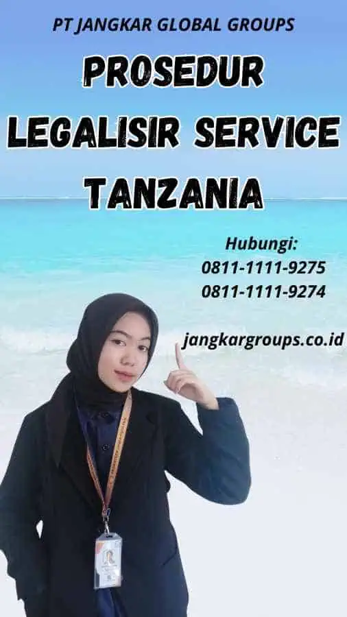 Prosedur Legalisir Service Tanzania