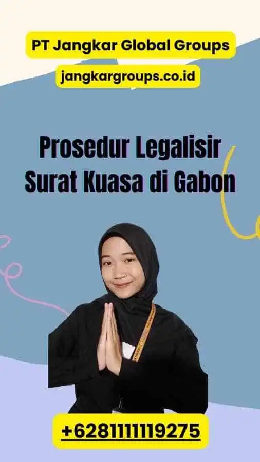 Prosedur Legalisir Surat Kuasa di Gabon