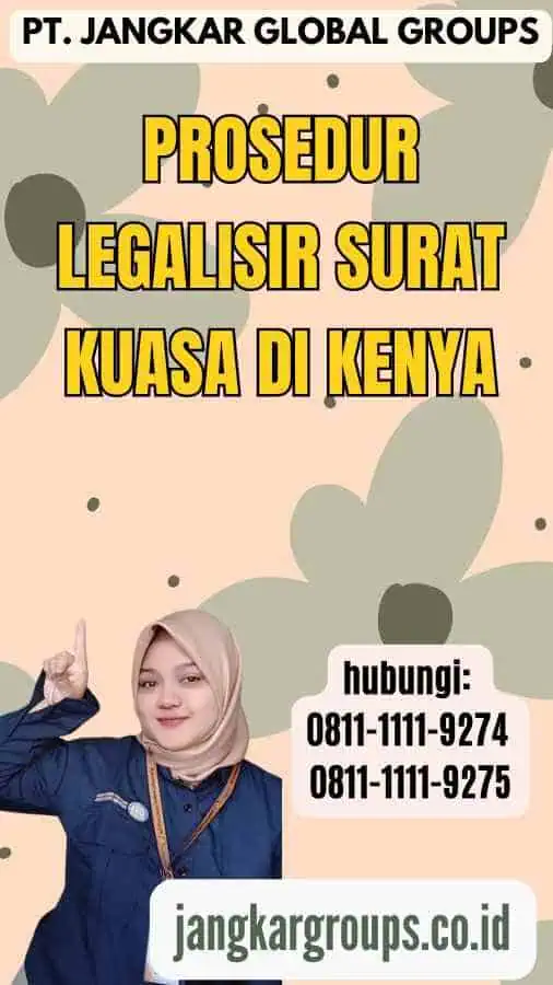 Prosedur Legalisir Surat Kuasa di Kenya