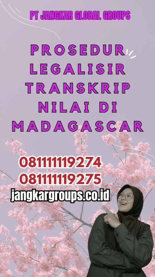 Prosedur Legalisir transkrip Nilai di Madagascar