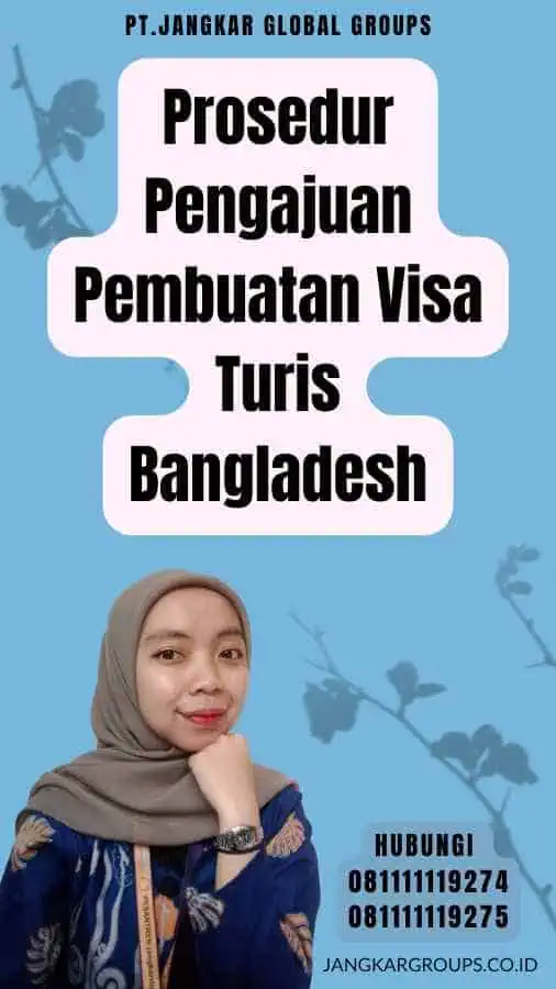 Prosedur Pengajuan Pembuatan Visa Turis Bangladesh