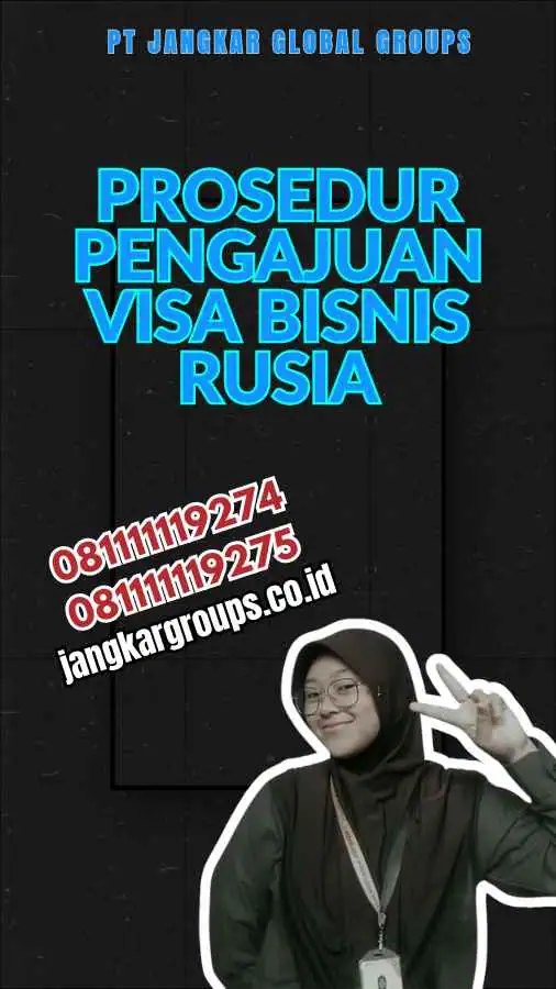 Prosedur Pengajuan Visa Bisnis Rusia