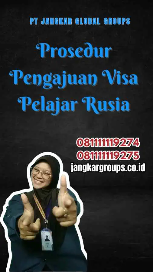 Prosedur Pengajuan Visa Pelajar Rusia