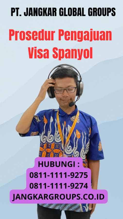 Prosedur Pengajuan Visa Spanyol