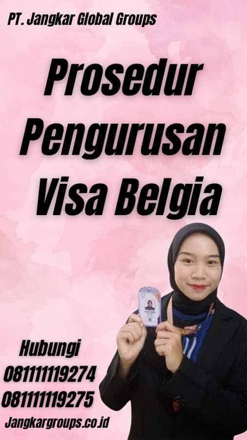 Prosedur Pengurusan Visa Belgia