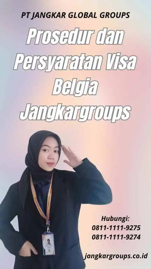 Prosedur dan Persyaratan Visa Belgia Jangkargroups