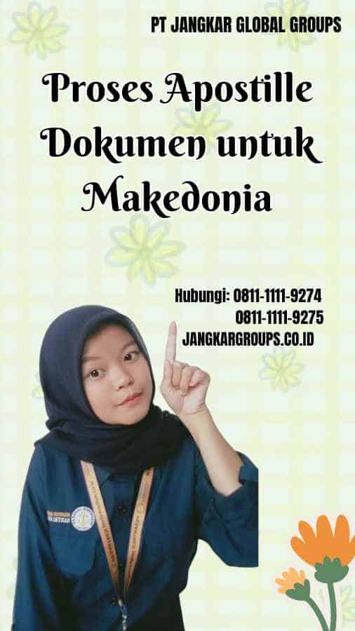 Proses Apostille Dokumen untuk Makedonia | Jasa Apostille Macedonia