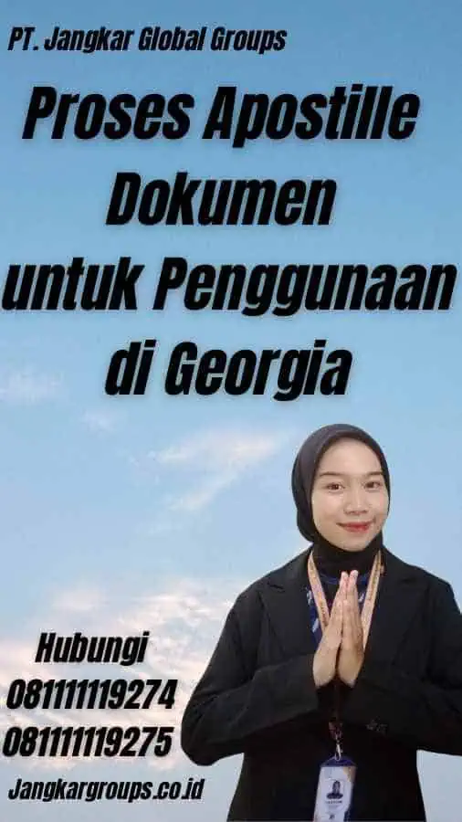 Proses Apostille Dokumen untuk Penggunaan di Georgia