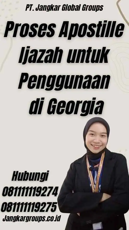 Proses Apostille Ijazah untuk Penggunaan di Georgia