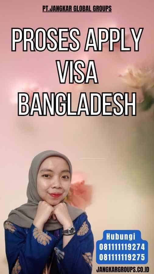 Proses Apply Visa Bangladesh