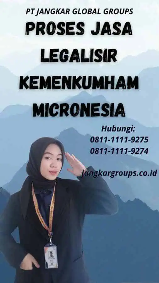 Proses Jasa Legalisir Kemenkumham Micronesia