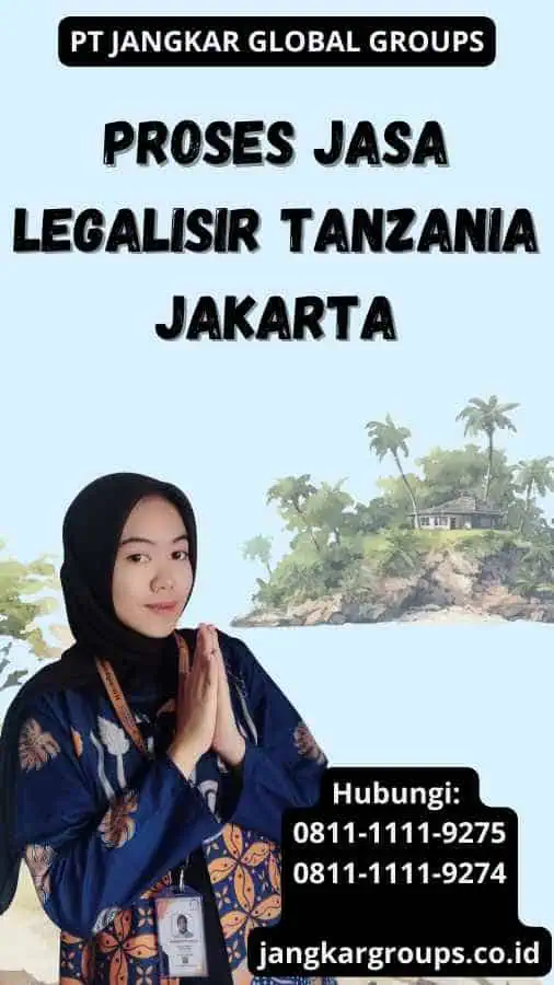 Proses Jasa Legalisir Tanzania Jakarta