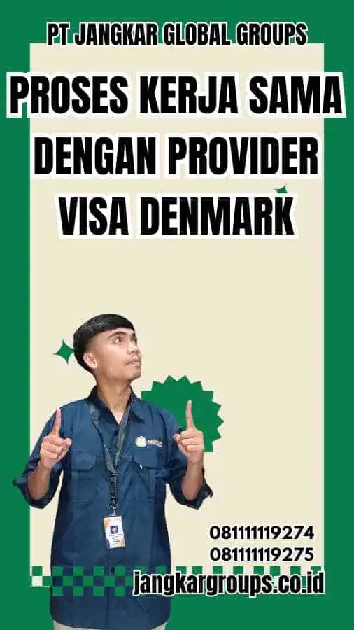 Proses Kerja Sama dengan Provider Visa Denmark