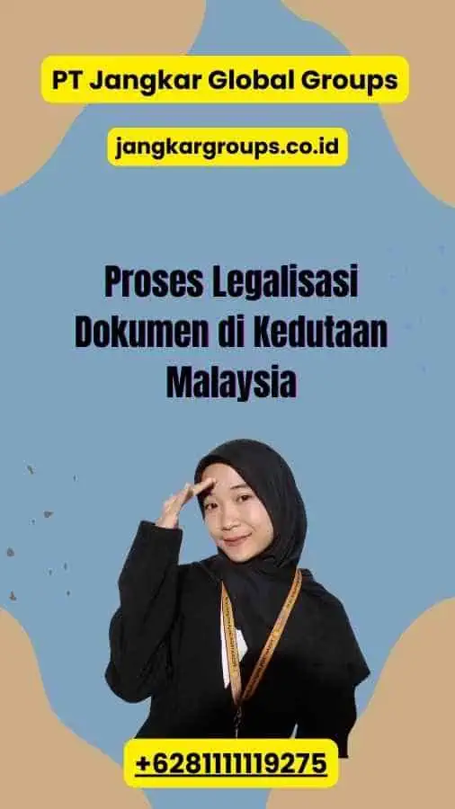 Proses Legalisasi Dokumen di Kedutaan Malaysia