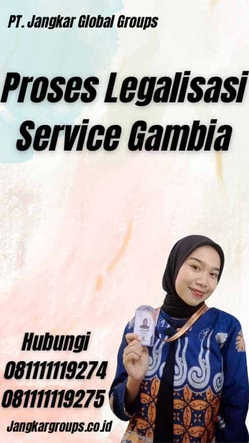 Proses Legalisasi Service Gambia