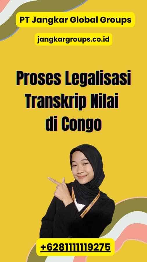 Proses Legalisasi Transkrip Nilai di Congo