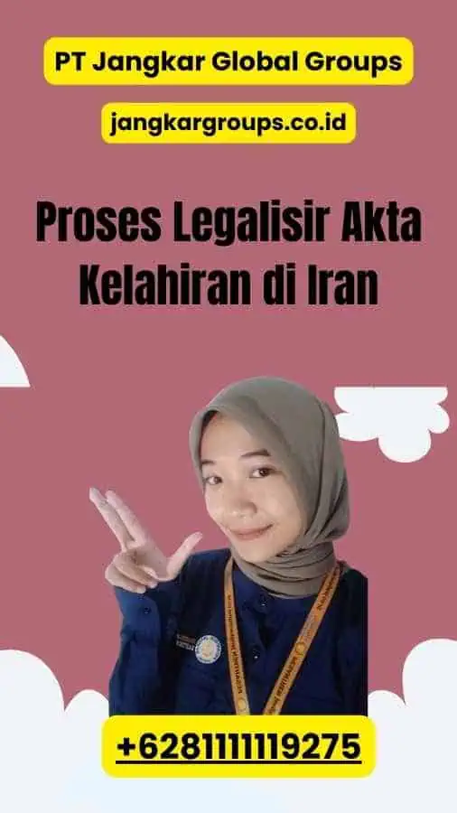 Proses Legalisir Akta Kelahiran di Iran