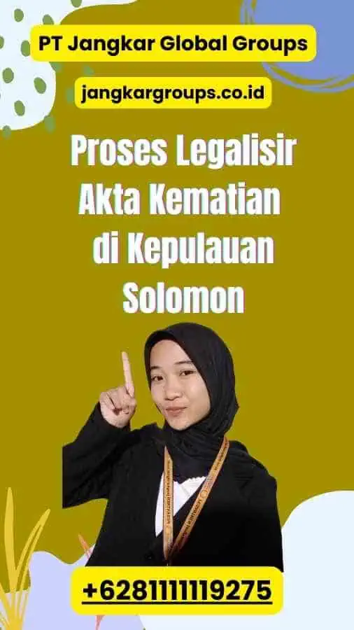 Proses Legalisir Akta Kematian di Kepulauan Solomon