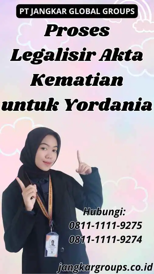 Proses Legalisir Akta Kematian untuk Yordania