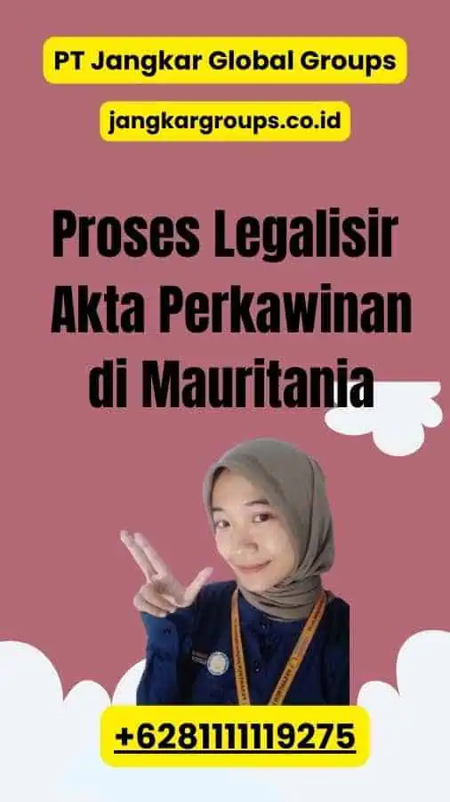 Proses Legalisir Akta Perkawinan di Mauritania