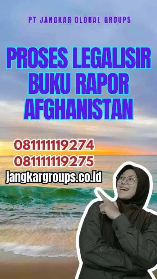 Proses Legalisir Buku Rapor Afghanistan