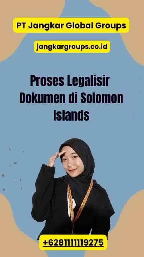 Proses Legalisir Dokumen di Solomon Islands