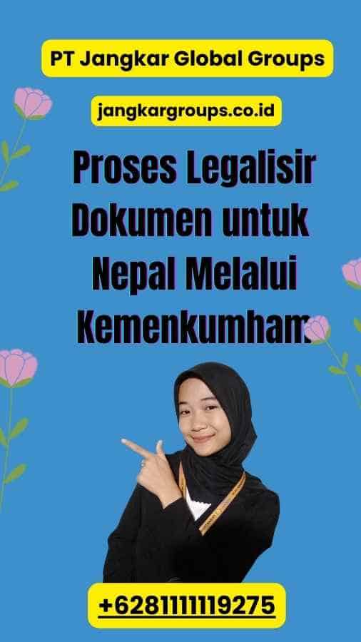 Proses Legalisir Dokumen untuk Nepal Melalui Kemenkumham