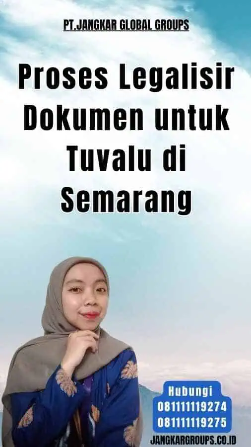 Proses Legalisir Dokumen untuk Tuvalu di Semarang