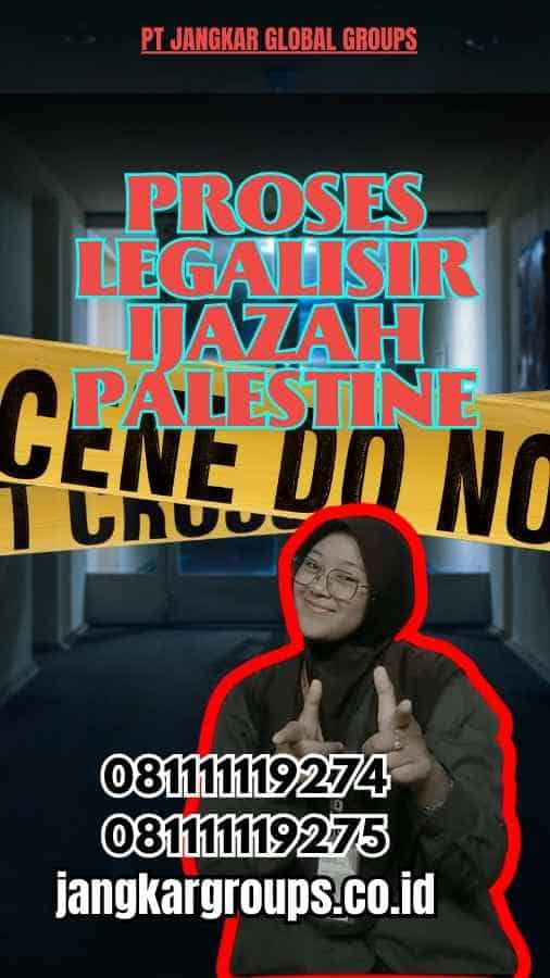 Proses Legalisir Ijazah Palestine