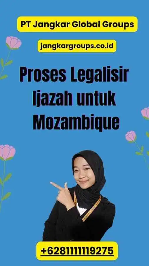 Proses Legalisir Ijazah untuk Mozambique