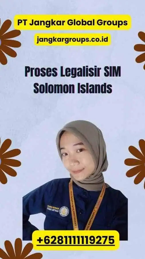 Proses Legalisir SIM Solomon Islands