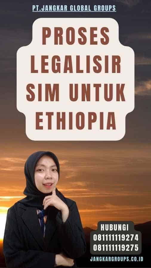 Proses Legalisir SIM untuk Ethiopia