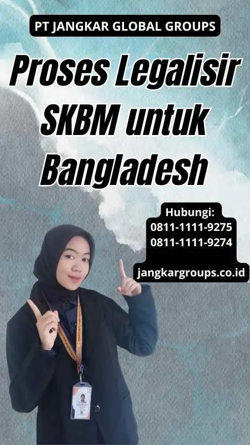 Proses Legalisir SKBM untuk Bangladesh