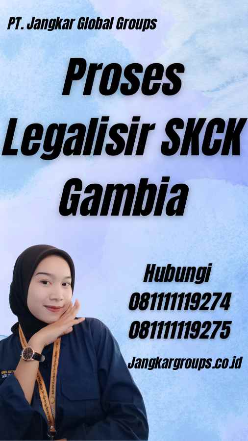 Proses Legalisir SKCK Gambia