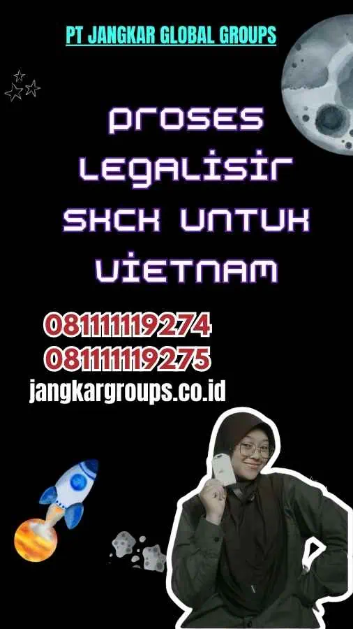 Proses Legalisir SKCK untuk Vietnam