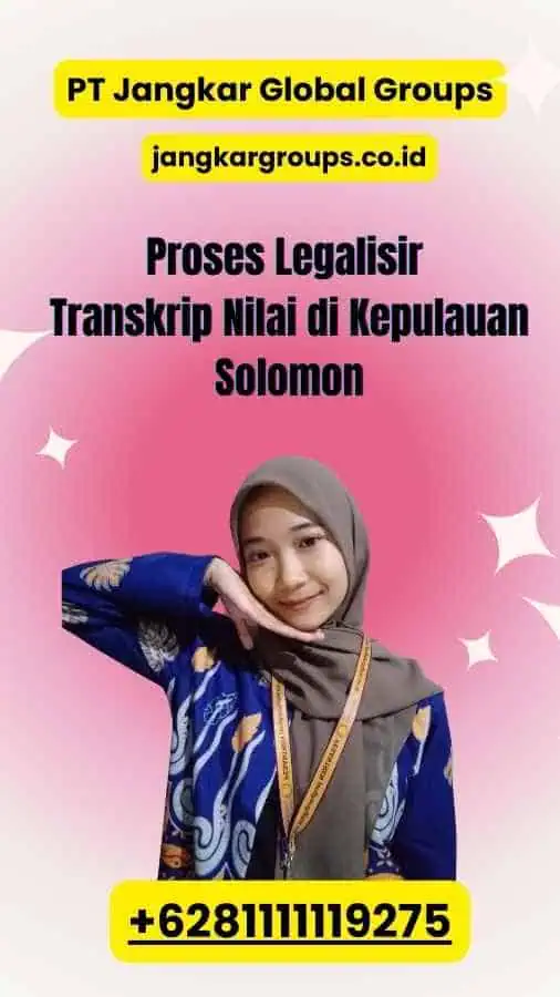 Proses Legalisir Transkrip Nilai di Kepulauan Solomon