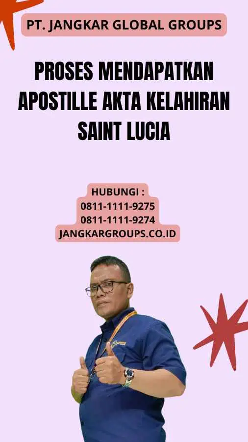 Proses Mendapatkan Apostille Akta Kelahiran Saint Lucia