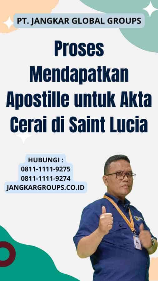 Proses Mendapatkan Apostille untuk Akta Cerai di Saint Lucia